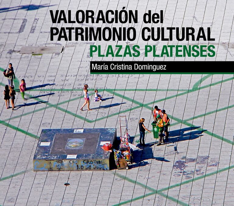 VALORACIÓN DEL PATRIMONIO CULTURAL PLAZAS PLATENSES