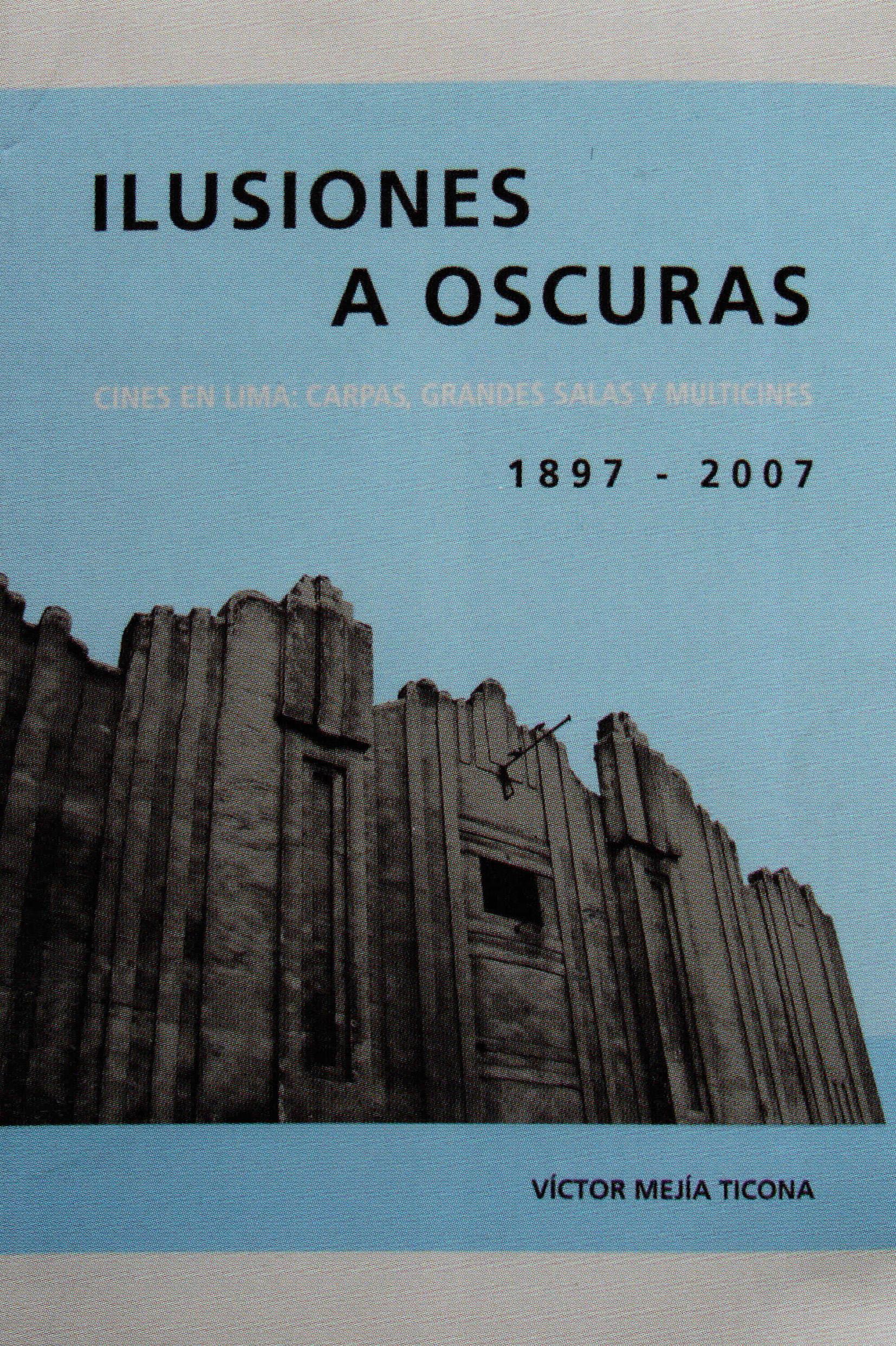ILUSIONES A OSCURAS CINES EN LIMA : CARPAS , GRANDES SALAS Y MULTICINES