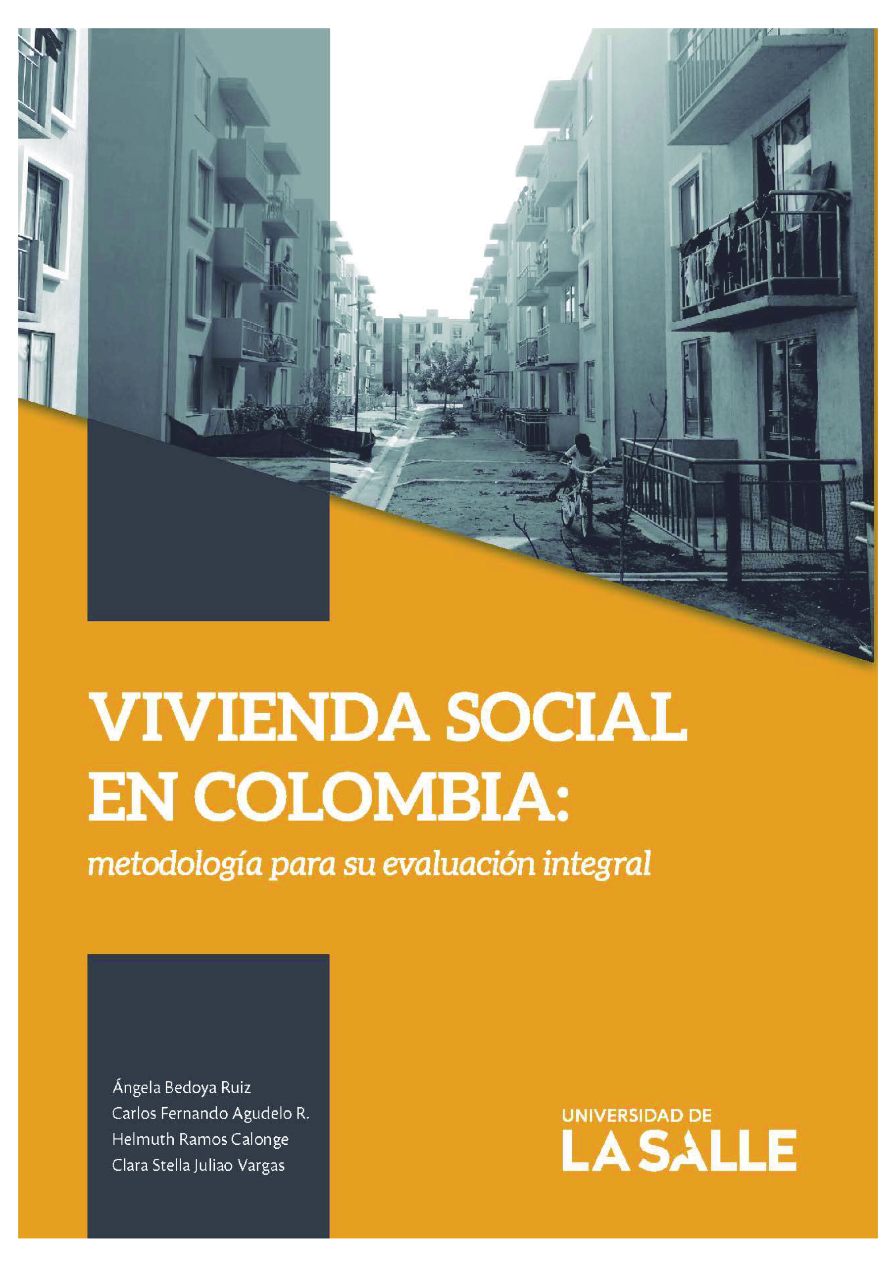 VIVIENDA SOCIAL EN COLOMBIA: METODOLOGÍA PARA SU EVALUACIÓN INTEGRAL